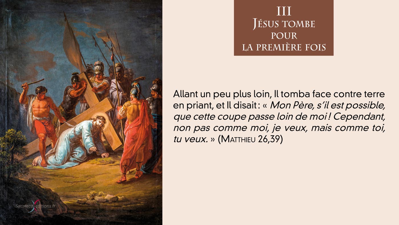 •  IIIe Staion :  Jésus tombe pour la première fois